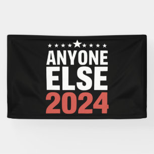 Banderoles Quelqu'un d'autre Campagne électorale 2024 Politiq