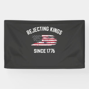 Banderoles Rejeter les rois depuis 1776 4 juillet