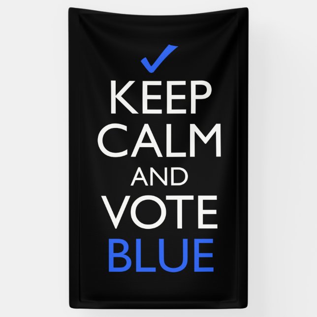 Banderoles Restez Calme Et Votez Bleu (Vertical)