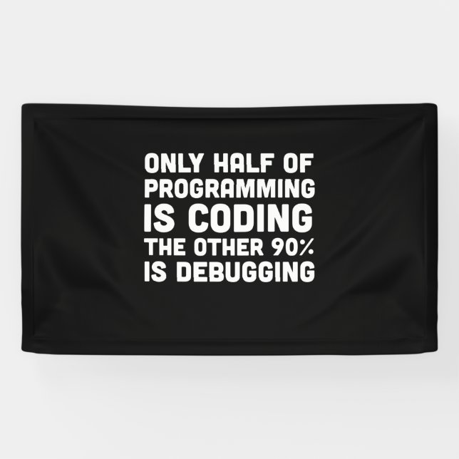 Banderoles Seulement La Moitié De La Programmation Est Codage (Horizontal)