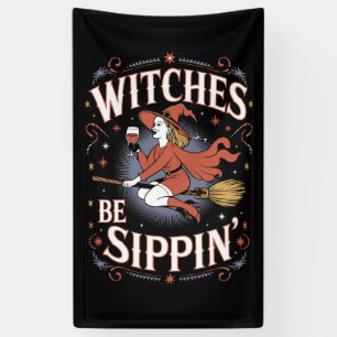 Banderoles Sorcières Be Sippin' Halloween Éffrayant
