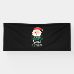 Banderoles Soyez Gentil Avec Le Pompier Père Noël Regarde Noë