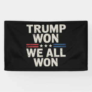 Banderoles Trump a gagné, nous avons tous gagné Président 47