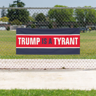 Banderoles Trump est un tyran de la politique du GOP