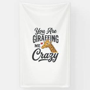 Banderoles Tu Me Rends Fou Avec Cette Chemise Drôle De Girafe