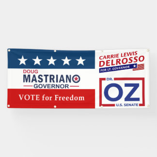 Banderoles Vote for Freedom with Mastriano, DelRosso & Dr. OZ