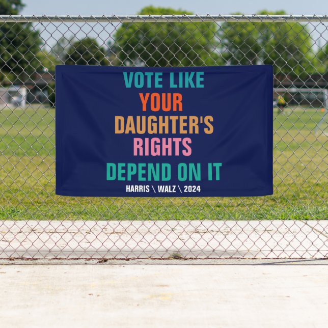 Banderoles Votez comme les droits de votre fille en dépendent (En situation)