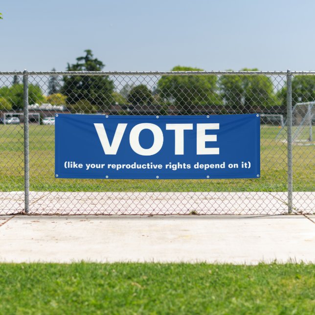 Banderoles Votez comme vos droits reproductifs en dépendent (En situation)
