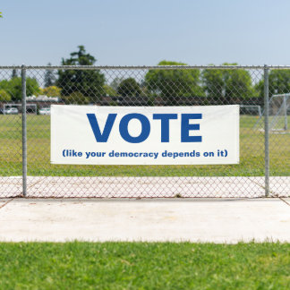 Banderoles Votez comme votre démocratie en dépend Blanc Bleu