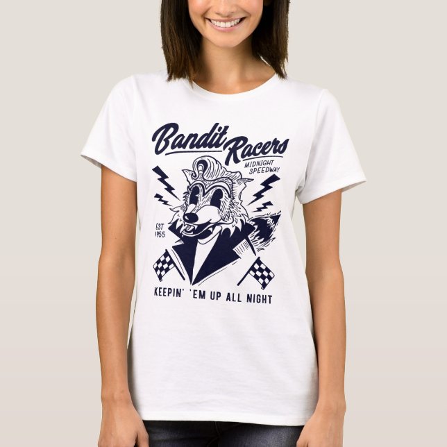 Bandit Racers Raccoon Keepin Em Up All Night T-Shirt (Front)