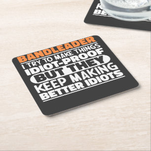Bandleader I Try To Make Things Funny Sayings Square Paper Coaster