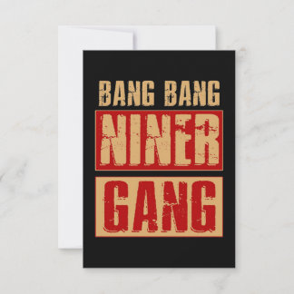 Bang Bang Niner Gang Card