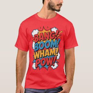 Bang Boom Wham Pow Comic Sound Effects Retro Art H T-Shirt