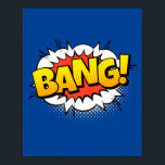 Bang! Explosive Pop Art Comic Impact Poster<br><div class="desc">Add an explosive burst of action to your space with this 'Bang!' pop art design. Inspired by the dramatic and energetic moments of classic comic books, this dynamic piece captures the intensity of a powerful impact, making it a bold and eye-catching addition to any room.</div>