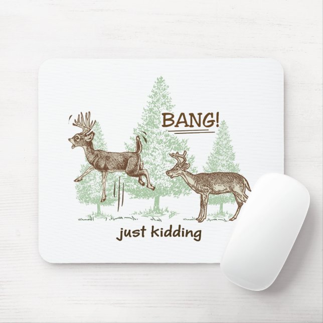 Bang! Just Kidding! Funny Hunting Mouse Pad (With Mouse)