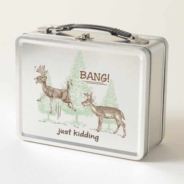 Bang! Just Kidding! Hunting Deer Metal Lunch Box (Front)