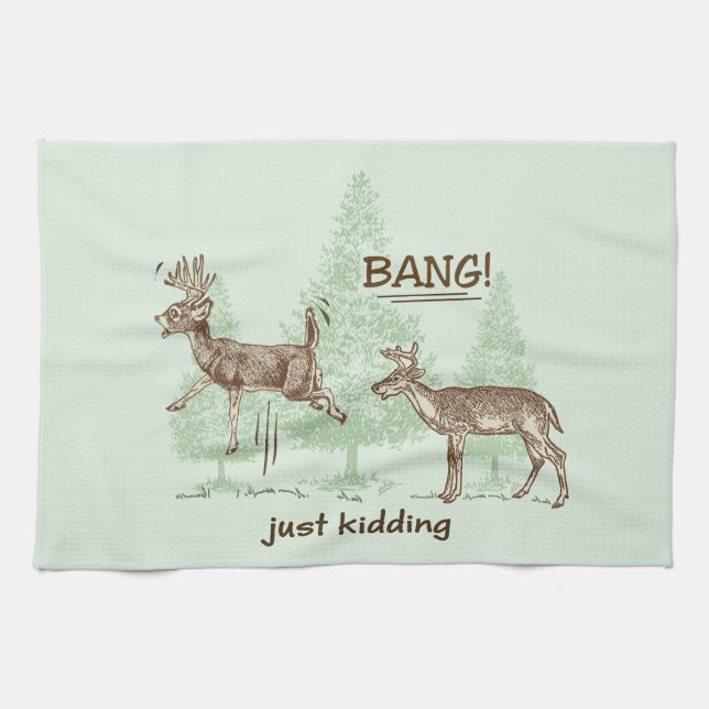 Bang! Just Kidding! Hunting Humor Kitchen Towel (Horizontal)