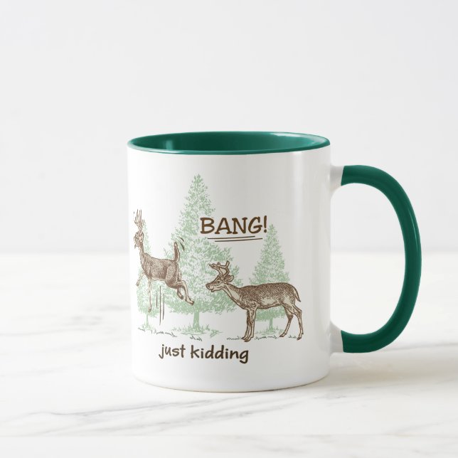 Bang! Just Kidding! Hunting Humor Mug (Right)