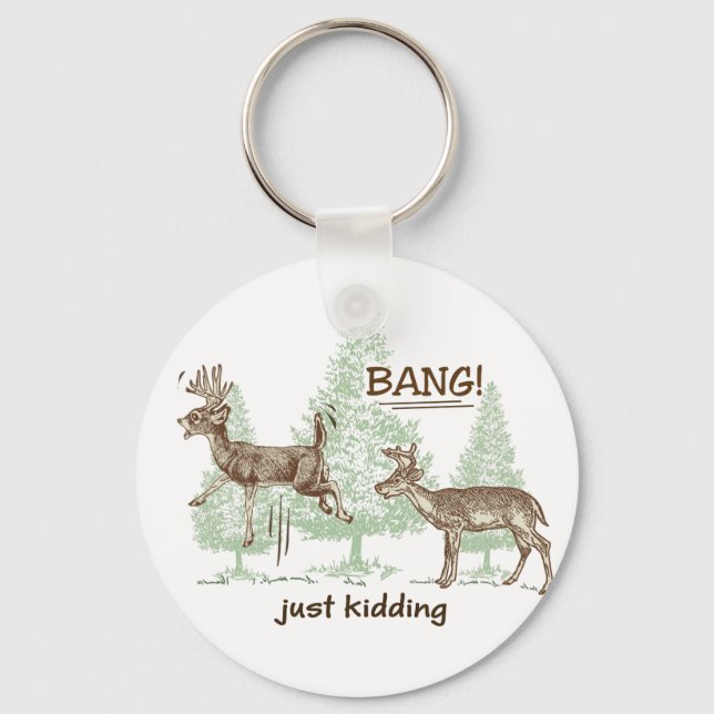 Bang! Just Kidding! Hunting Humour Keychain (Front)