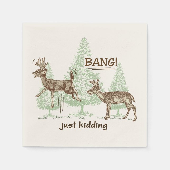 Bang! Just Kidding! Hunting Humour Napkin (Front)
