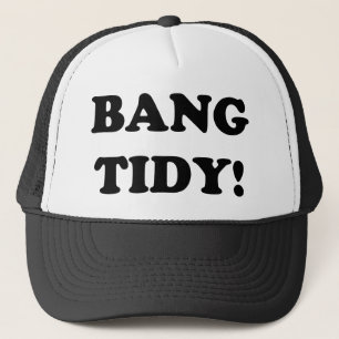‘BANG TIDY!’ TRUCKER HAT