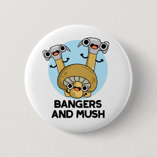 Bangers And Mush Cute English Food Pun 2 Inch Round Button