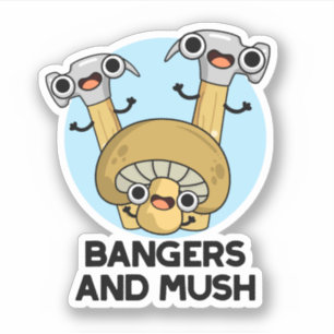 Bangers And Mush Funny English Food Pun 