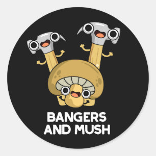 Bangers And Mush Funny English Food Pun Dark BG Classic Round Sticker