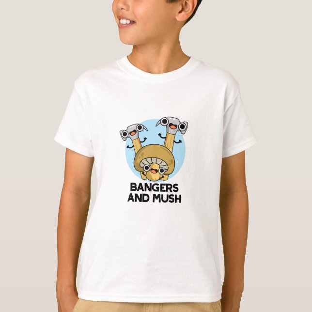 Bangers And Mush Funny English Food Pun  T-Shirt (Front)