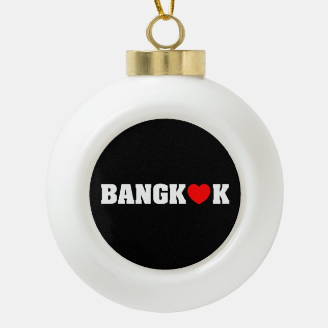 BANGKOK LOVE CERAMIC BALL CHRISTMAS ORNAMENT (Front)