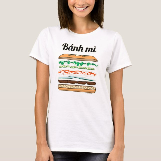 Banh Mi Vietnamese sandwich French bread baguette T-Shirt (Front)