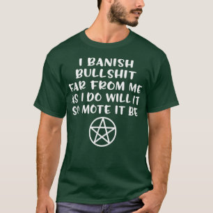 Banishing Spell Funny Wiccan Pagan Halloween Cheek T-Shirt