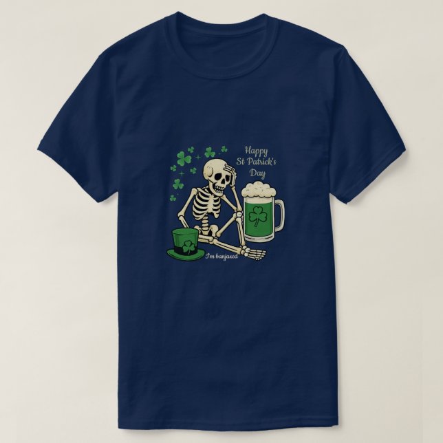 Banjaxed Skeleton Beer St Patrick’s Day T-Shirt (Design devant)