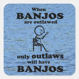 Banjos Outlawed Square Sticker