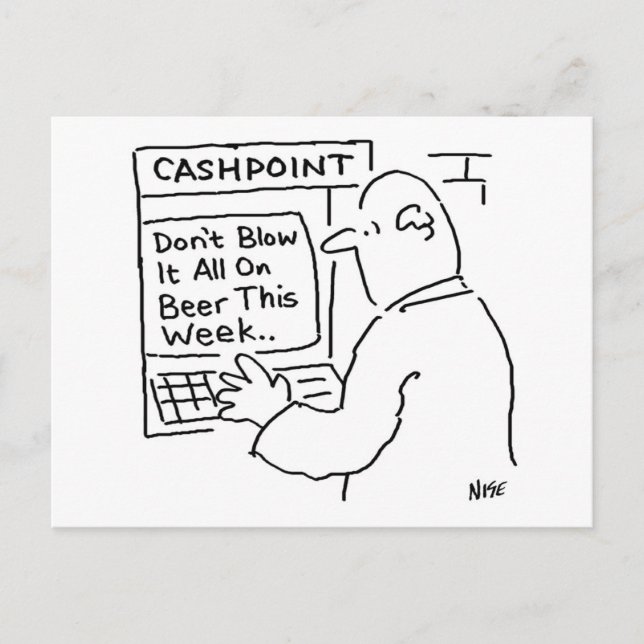 Bank Cashpoint Machine Says Don't Blow it on Beer Postcard (Front)