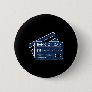 Bank Of Dad Credit Card Imso Broke Funny Dad Joke 2 Inch Round Button