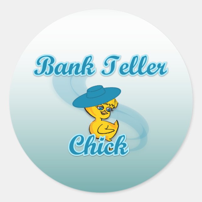Bank Teller Chick #3 Classic Round Sticker (Front)