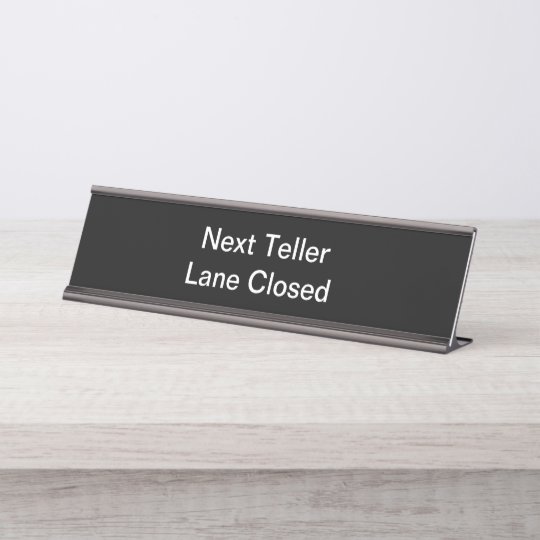 Bank Teller Lane Closed Desk Name Plate Zazzle Ca