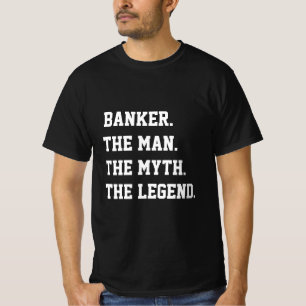 Banker L'Homme Le Mythe La Légende T-shirt