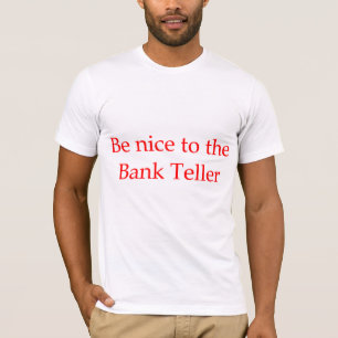 Banker or Bank Teller T-shirt