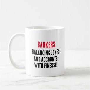 Bankers balancing jokes and accounts with finesse coffee mug