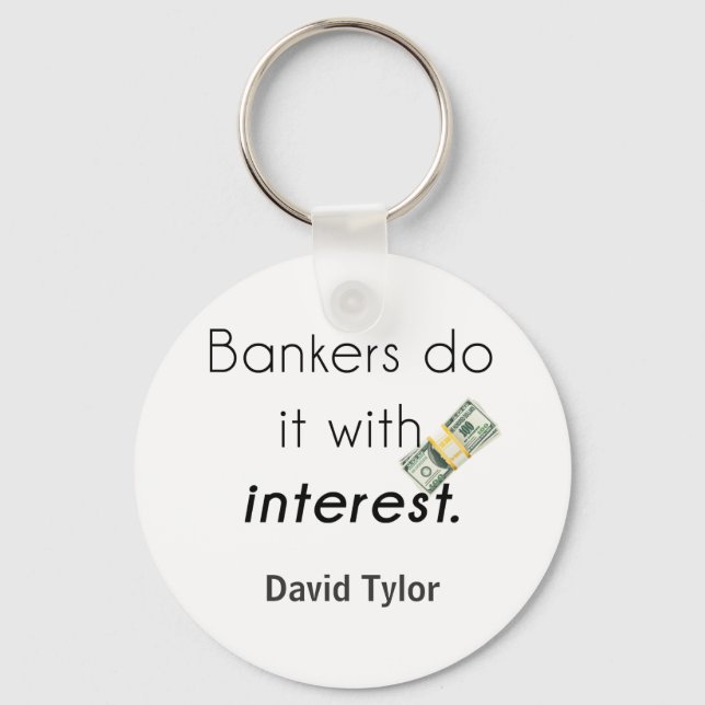 Bankers do it! keychain (Front)