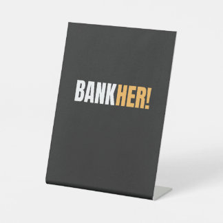 BANKHER! PEDESTAL SIGN