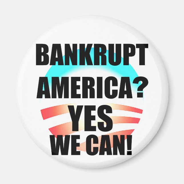 Bankrupt America? Magnet (Front)