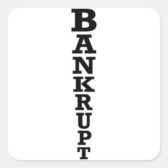 Bankrupt Square Sticker (Front)