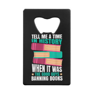 Banned Books Quote Credit Card Bottle Opener