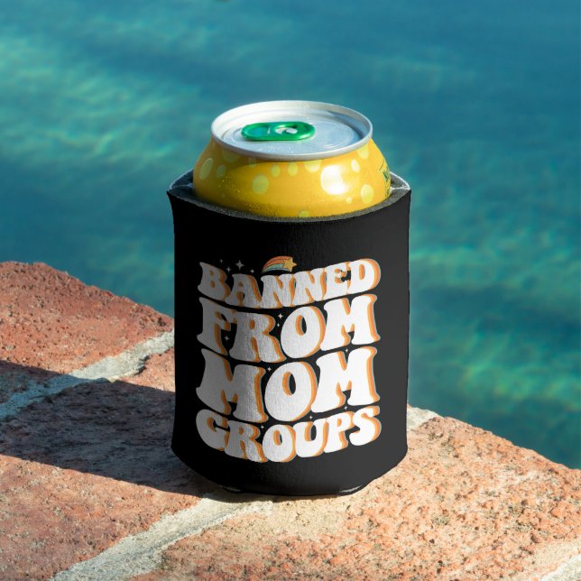 Banned From Mom Groups Funny Mother's Day Groovy Can Cooler (In Situ Pool)