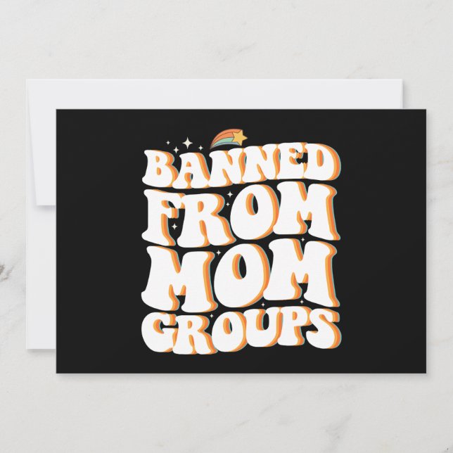 Banned From Mom Groups Funny Mother's Day Groovy Invitation (Front)