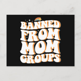 Banned From Mom Groups Funny Mother's Day Groovy Postcard