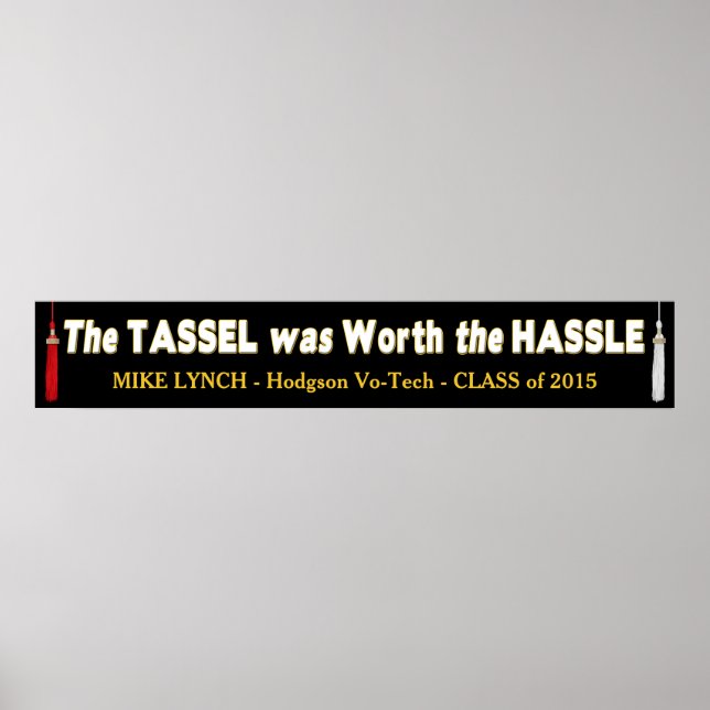 Banner  (10" x 60") Graduation - The Tassel/Hassle Poster (Front)